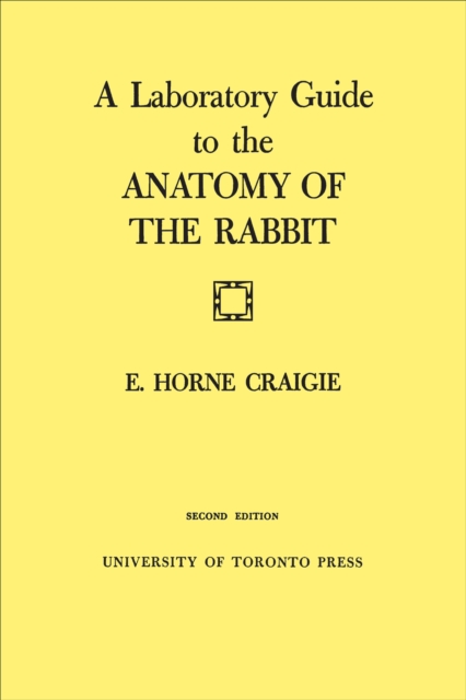 Laboratory Guide to the Anatomy of The Rabbit