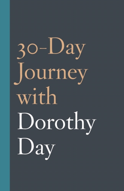 30-Day Journey with Dorothy Day