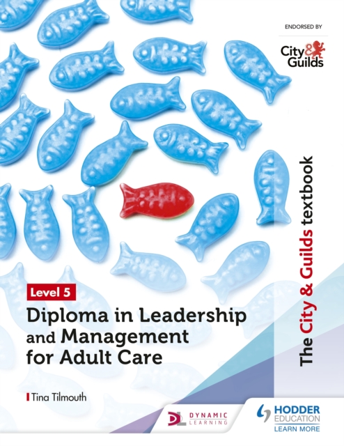 City & Guilds Textbook Level 5 Diploma in Leadership and Management for Adult Care