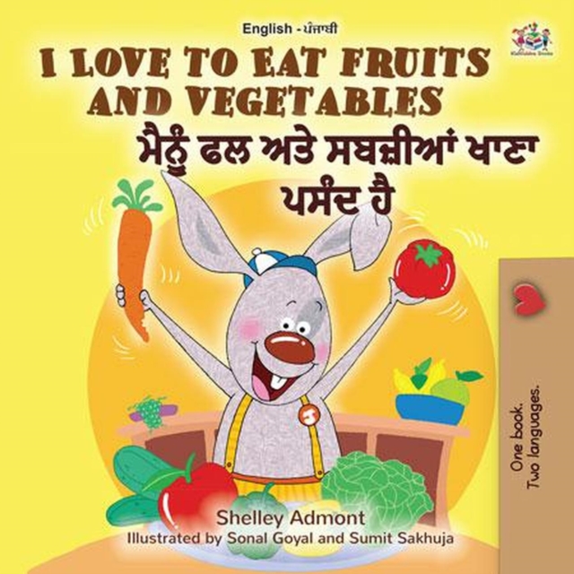 I Love to Eat Fruits and Vegetables (English Punjabi - India)
