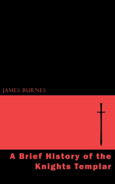 Brief History of the Knights Templar