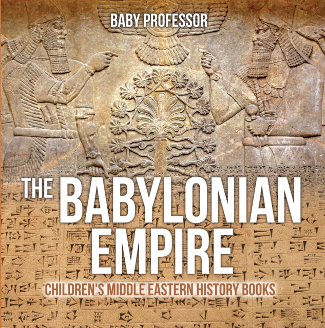 Babylonian Empire | Children's Middle Eastern History Books