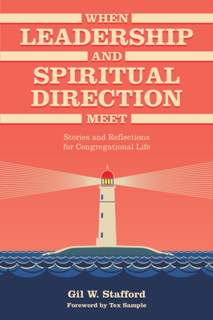 When Leadership and Spiritual Direction Meet
