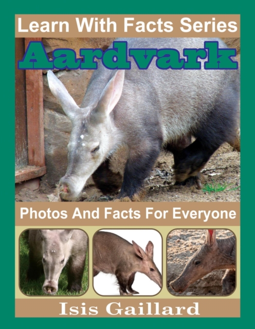 Aardvarks Photos and Facts for Everyone