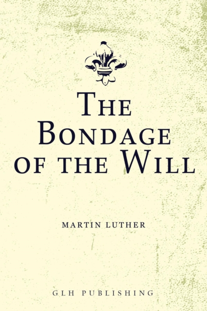 Bondage of the Will
