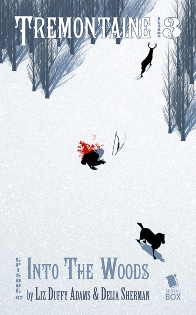 Into the Woods (Tremontaine Season 3 Episode 7)