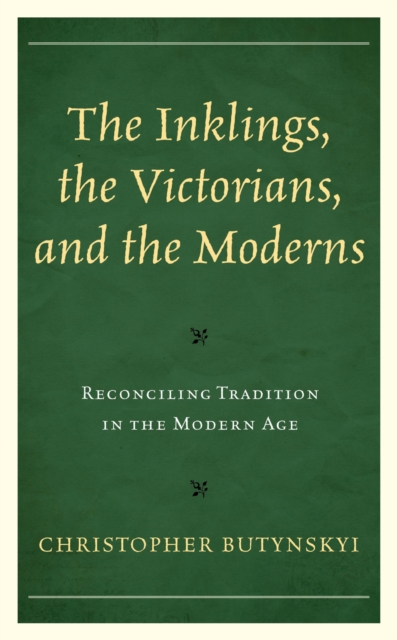 Inklings, the Victorians, and the Moderns
