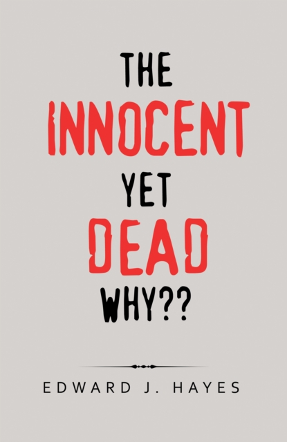 Innocent yet Dead Why??