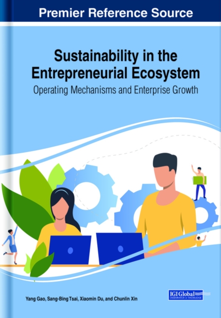 Sustainability in the Entrepreneurial Ecosystem: Operating Mechanisms and Enterprise Growth