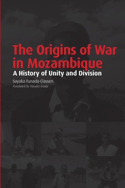 Funada-Classen: The Origins of War in Mozambique