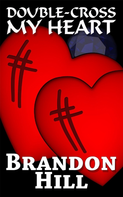 Double-Cross My Heart