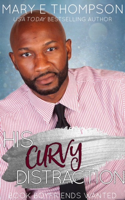 His Curvy Distraction