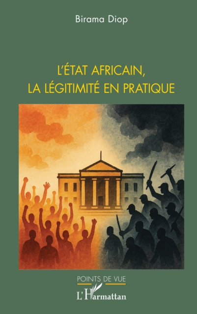 L'Etat africain, la legitimite en pratique