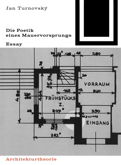 Die Poetik eines Mauervorsprungs