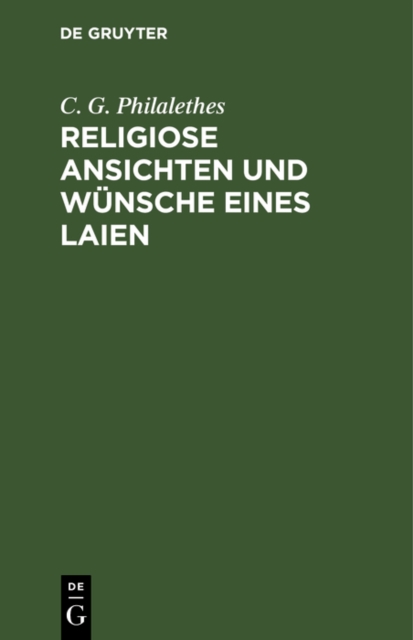 Religiose Ansichten und Wunsche eines Laien