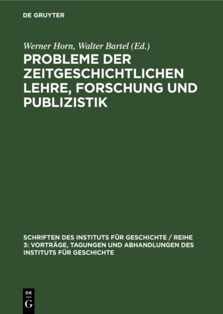 Probleme der zeitgeschichtlichen Lehre, Forschung und Publizistik