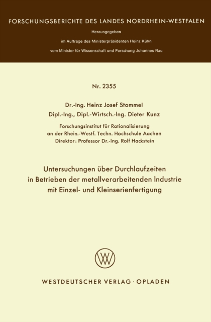 Untersuchungen über Durchlaufzeiten in Betrieben der metallverarbeitenden Industrie mit Einzel- und Kleinserienfertigung