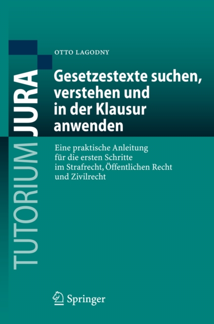 Gesetzestexte suchen, verstehen und in der Klausur anwenden