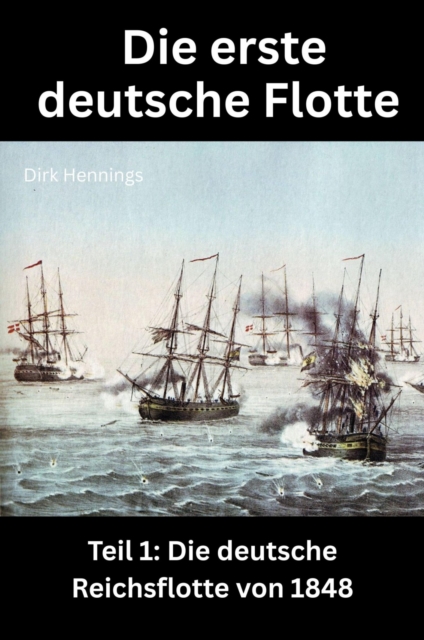 Die erste deutsche Flotte 1