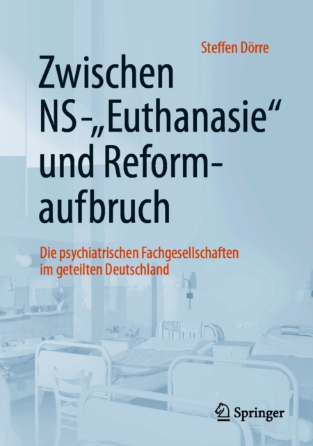 Zwischen NS-"Euthanasie" und Reformaufbruch