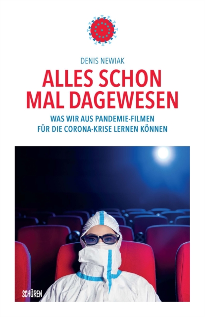 Alles schon mal dagewesen. Was wir aus Pandemie-Filmen für die Corona-Krise lernen können