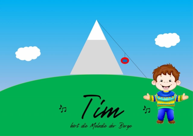 Tim hört die Melodie der Berge