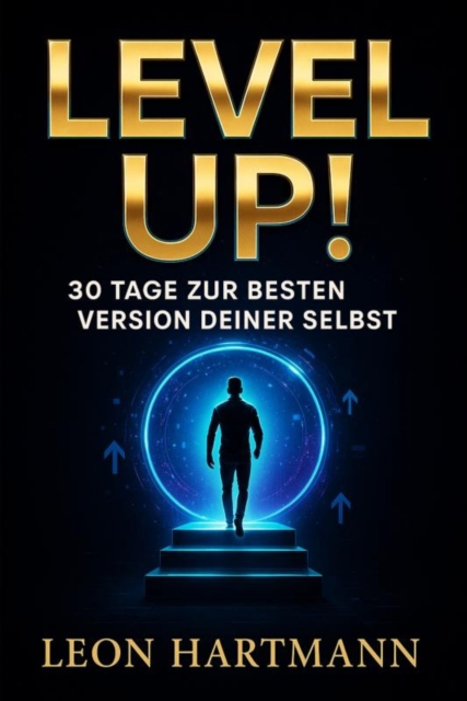 "Level Up! – 30 Tage zur besten Version deiner selbst"