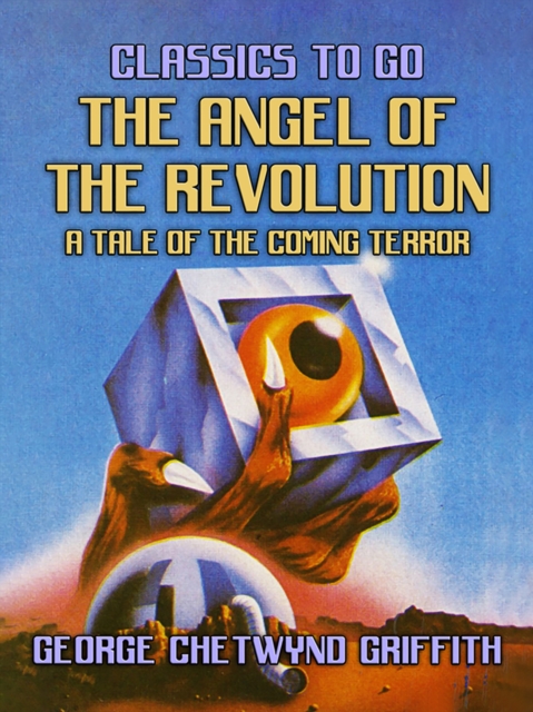Angel of the Revolution, A Tale of the Coming Terror