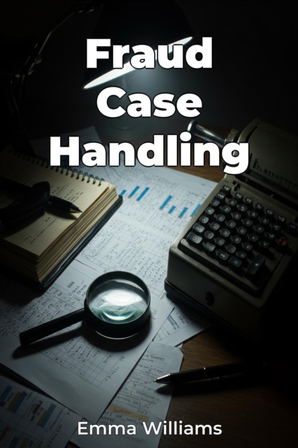 Fraud Case Handling