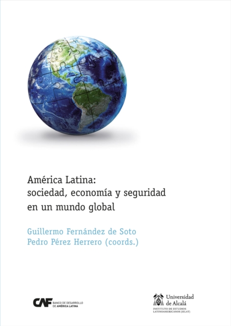 America Latina: sociedad, economia y seguridad en un mundo global