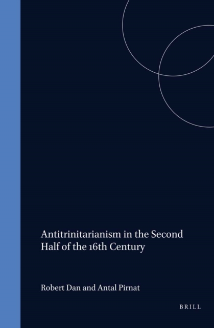 Antitrinitarianism in the Second Half of the 16th Century