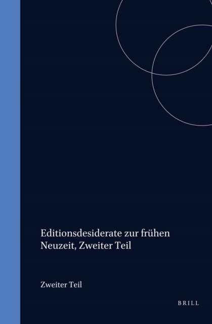 Editionsdesiderate zur fruhen Neuzeit, Zweiter Teil