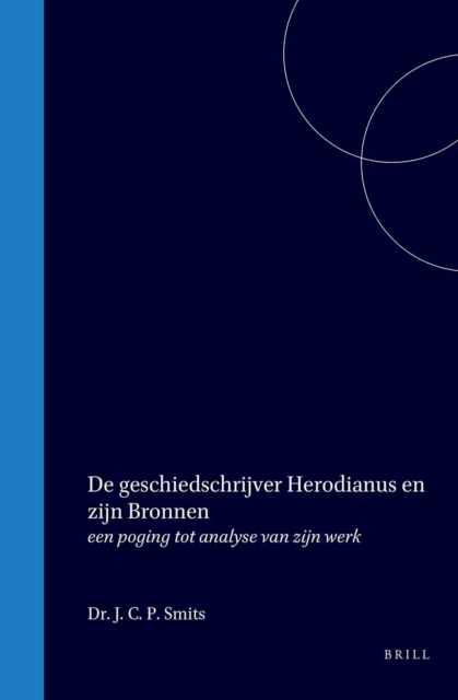 De geschiedschrijver Herodianus en zijn Bronnen