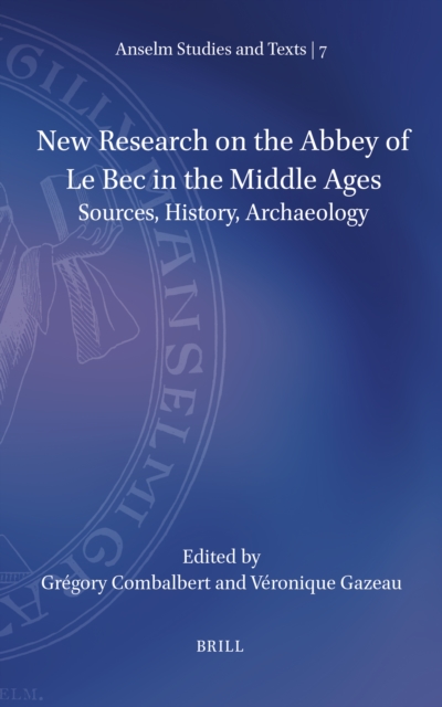 New Research on the Abbey of Le Bec in the Middle Ages