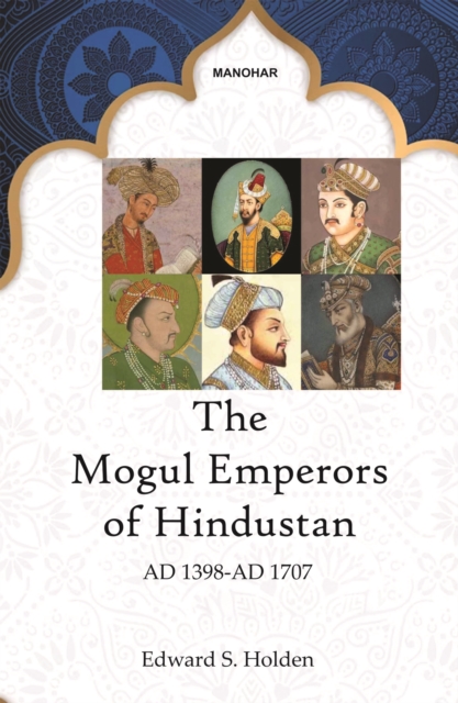 Mogul Emperors of Hindustan