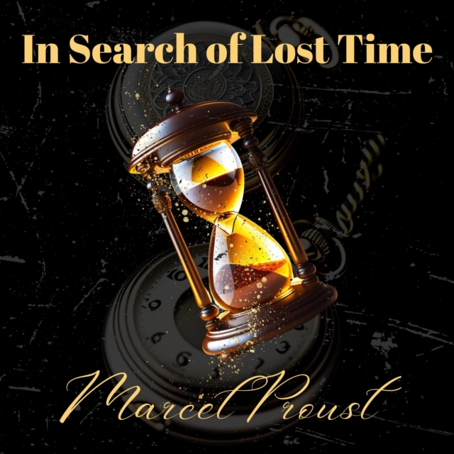 In Search of Lost Time [volumes 1 to 7]