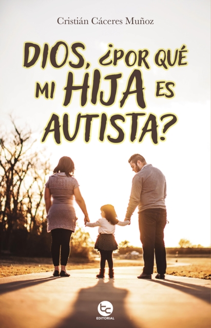 Dios, ¿Por qué mi hija es autista?