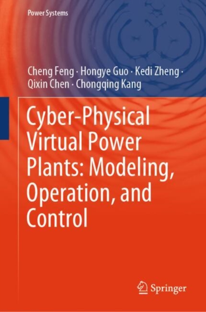 Cyber-Physical Virtual Power Plants: Modeling, Operation, and Control