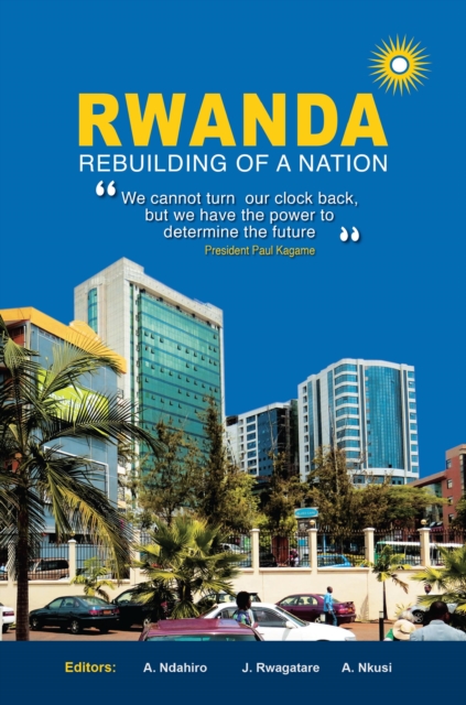 Ndahiro: Rwanda: Rebuilding of a Nation