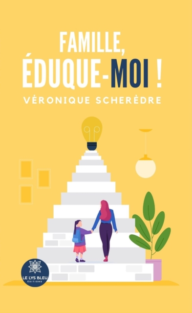 Famille, eduque-moi !