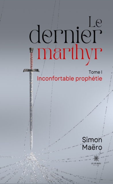 Le dernier marthyr - Tome 1