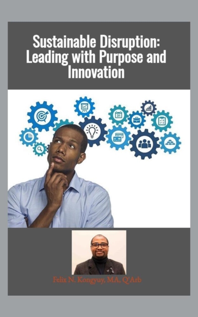 Sustainable Disruption: Leading with Purpose and Innovation