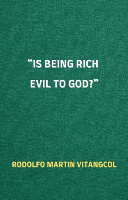 &quote;Is Being Rich Evil to God?&quote;