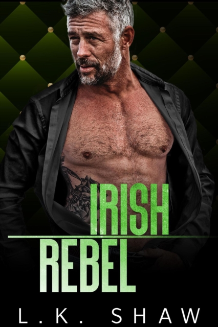 Irish Rebel: A Mafia Bodyguard Romance