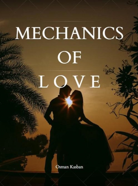 Mechanics of Love
