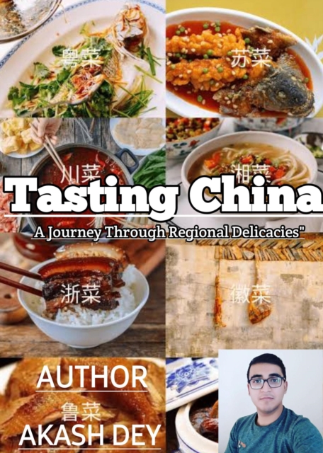 Tasting China: A Journey Through Regional Delicacies&quote;