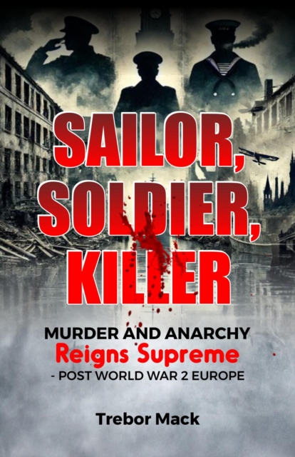 Sailor, Soldier, Killer