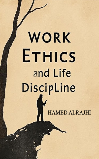 Work Ethics and Life Discipline