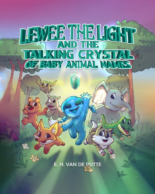 Lewee the Light and the Talking Crystal of Baby Animal Names
