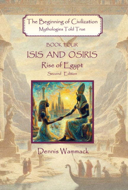 Isis and Osiris: Rise of Egypt, Second Edition